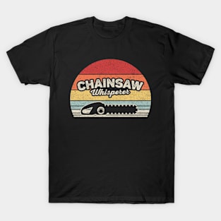 Chainsaw Whisperer Funny Vintage Chainsaw Logger Wood Cutter Tree Trimmer Lumberjack Woodchopper Gift T-Shirt